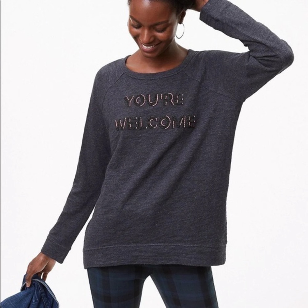 Loft “You’re Welcome” Beaded Grey Message Top